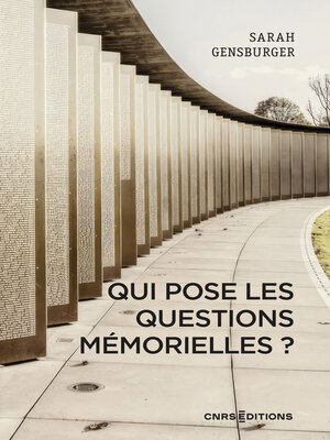 cover image of Qui pose les questions mémorielles ?
